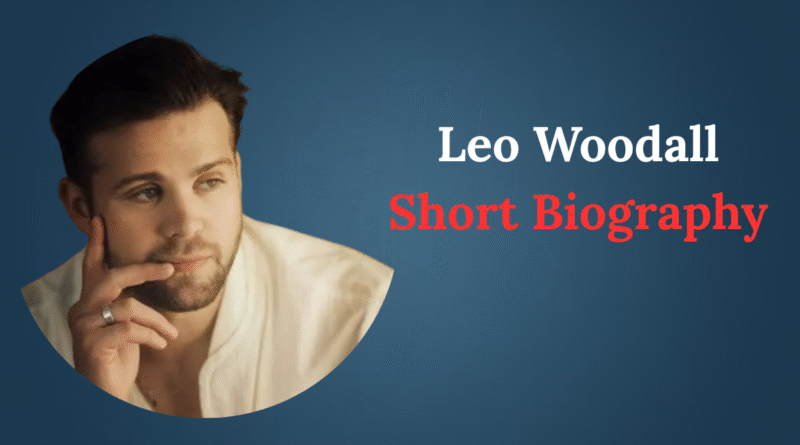 Leo Woodall Short Biography
