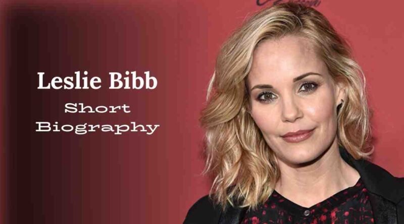 Leslie Bibb short bio