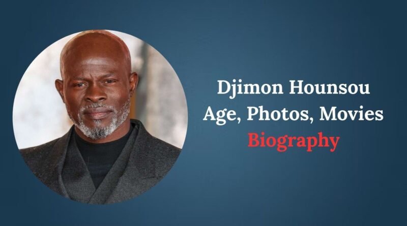 Djimon Hounsou Age, Photos, Movies and Biography