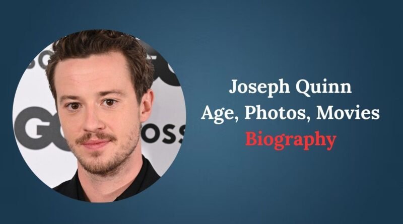 Joseph Quinn Age, Photos, Movies and Biography
