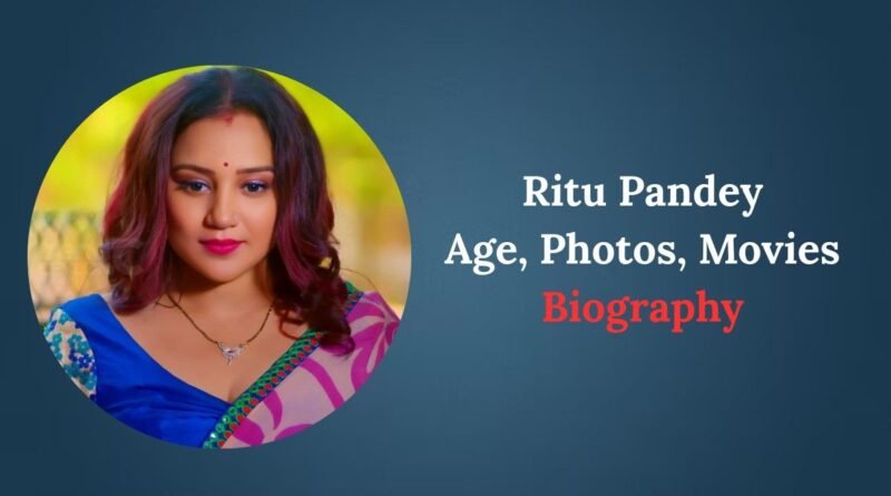 Ritu Pandey Age, Photos, Web Series and Biography