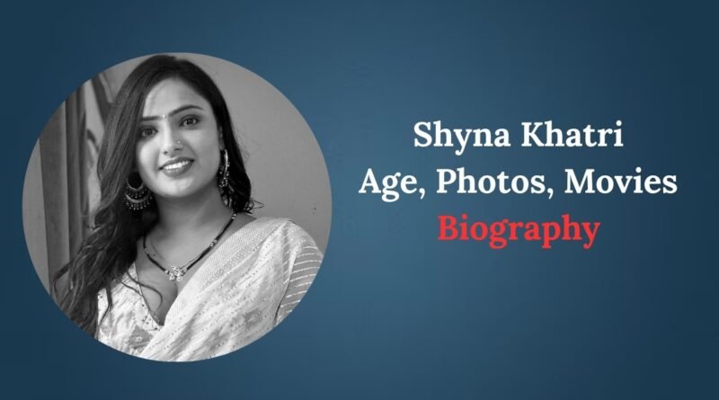 Shyna Khatri Age, Photos, Web Series and Biography